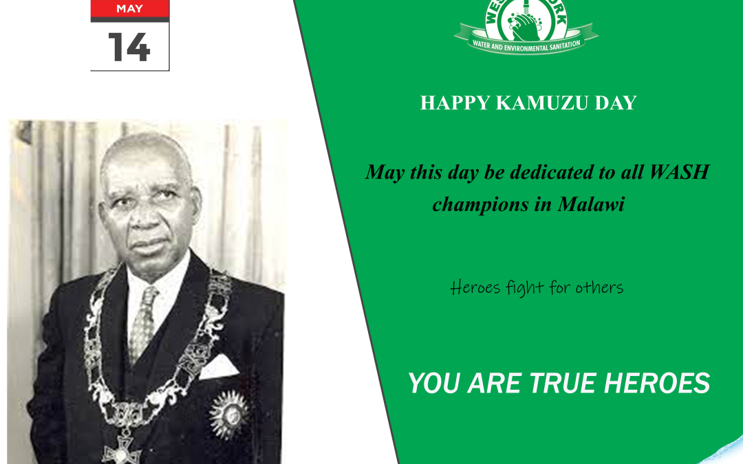 HAPPY KAMUZU DAY TO ALL WASH CHAMPIONS IN MALAWI
